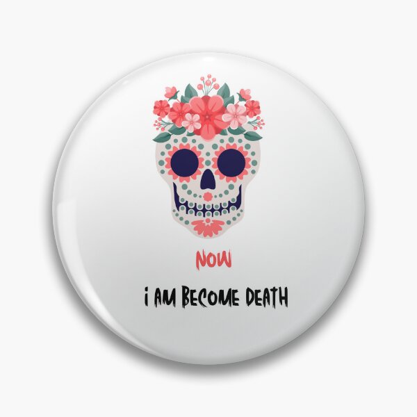 Item preview, Now I Am Become Death . designed and sold by Sosa-art.