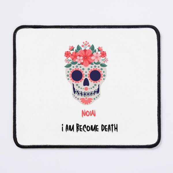 Item preview, Now I Am Become Death . designed and sold by Sosa-art.