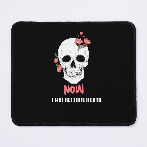Item preview, Now I Am Become Death . designed and sold by Sosa-art.