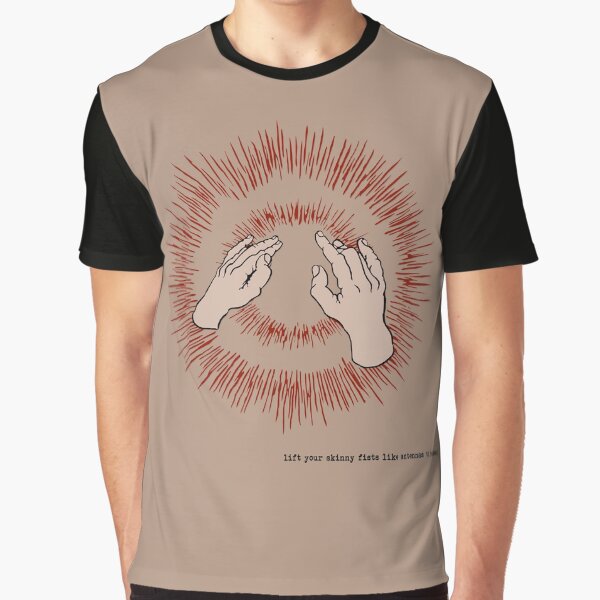 lift your skinny fists like antennas to heaven Graphic T-Shirt