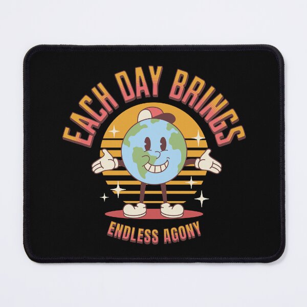 Item preview, Each day brings endless agony designed and sold by onemoremask.