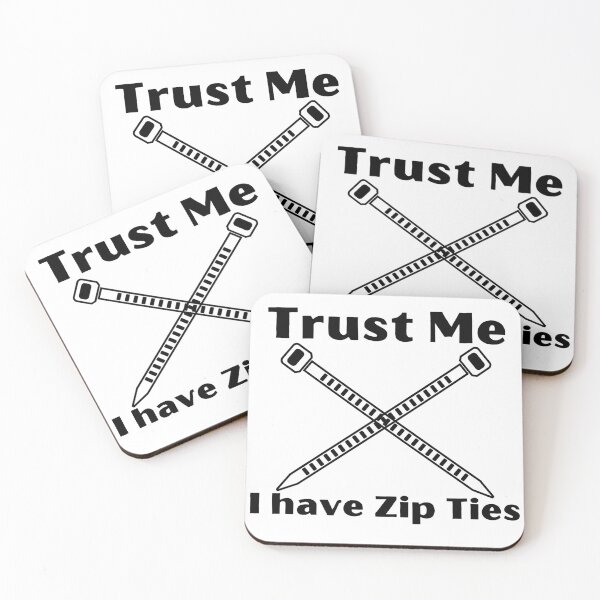 Item preview, Trust Me I have Zip Ties designed and sold by AllAboutNejsus.