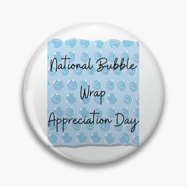 Item preview, National Bubble Wrap Appreciation Day designed and sold by Simo0455.