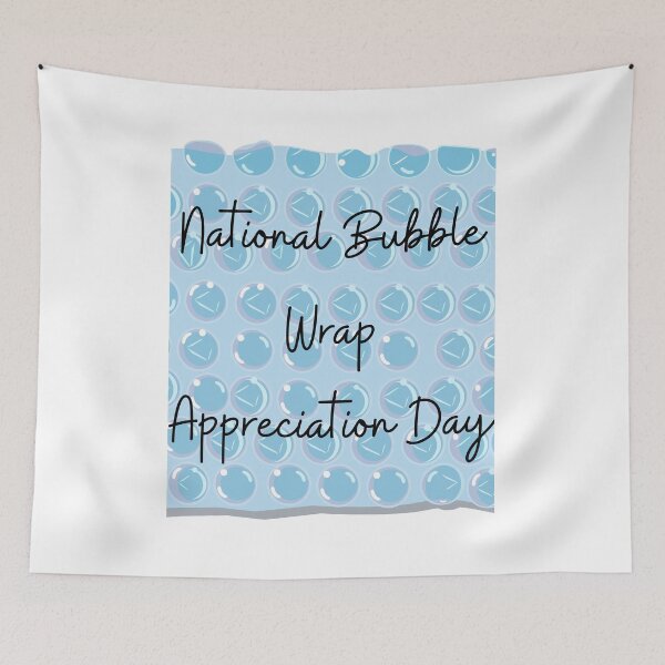 Item preview, National Bubble Wrap Appreciation Day designed and sold by Simo0455.