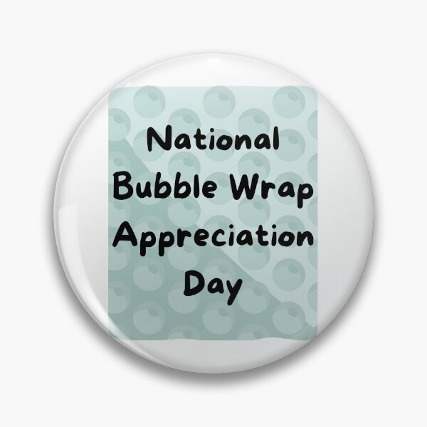 Item preview, Bubble Wrap Appreciation Day designed and sold by Simo0455.