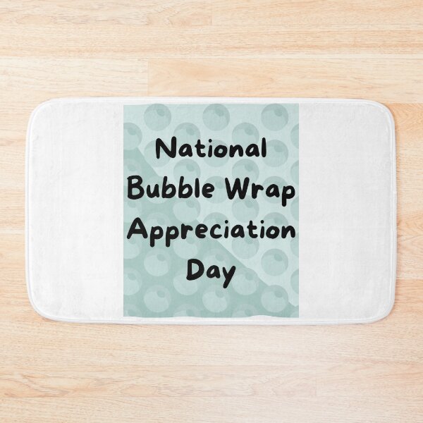 Item preview, Bubble Wrap Appreciation Day designed and sold by Simo0455.