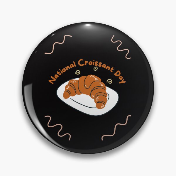 Item preview, National Croissant Day  designed and sold by Simo0455.
