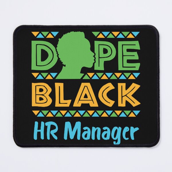 Artikelvorschau, Dope Black HR Manager Afroamerikaner entworfen und verkauft von jaygo.