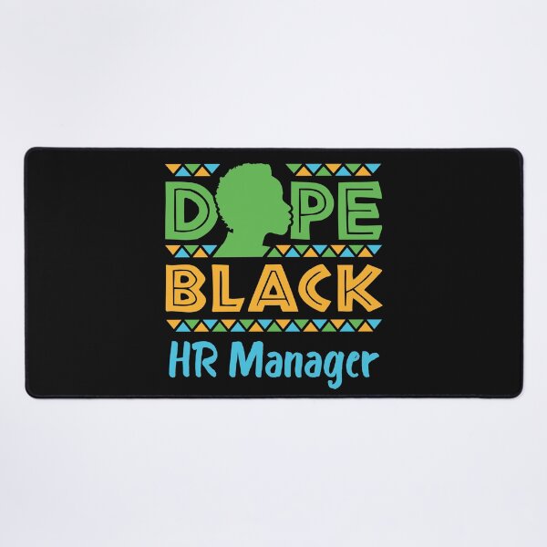 Item preview, Dope Black HR Manager African American designed and sold by jaygo.