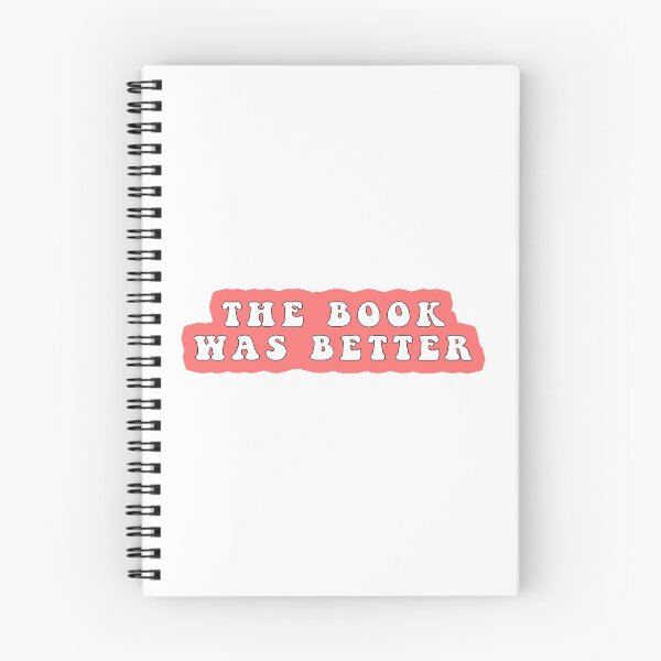 Item preview, The Book Was Better Funny Quote Meme designed and sold by Jesticker.