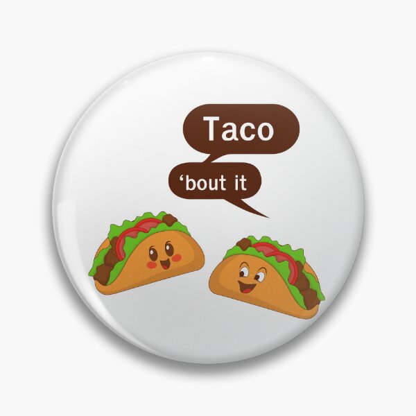 Item preview, Taco bout it (Talk about it). designed and sold by PS-ARTSHOP.