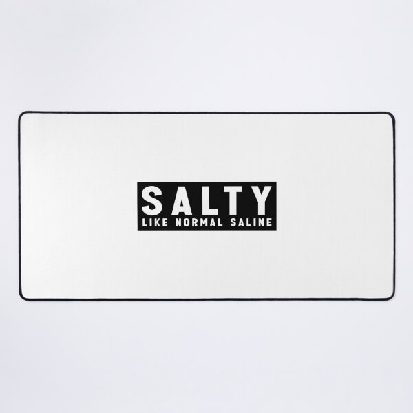 Item preview, Like Normal Saline Funny Quote Meme designed and sold by Jesticker.