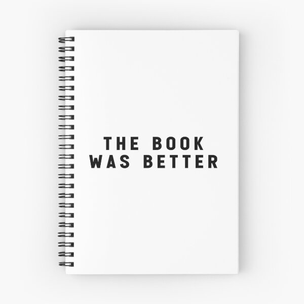 Item preview, The Book Was Better Funny Quote Meme designed and sold by Jesticker.