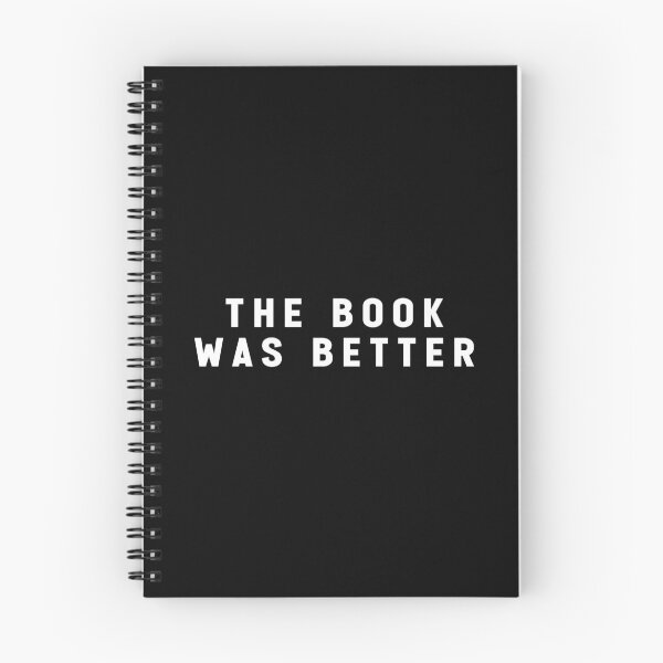 Item preview, The Book Was Better Funny Quote Meme designed and sold by Jesticker.