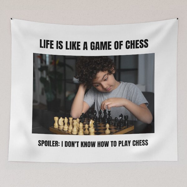 Item preview, Life is like a game of chess meme designed and sold by Retr0Tshirts.