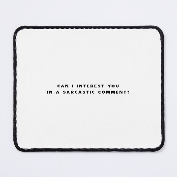 Item preview, can i interest you in a sarcastic comment funny memes designed and sold by Jesticker.