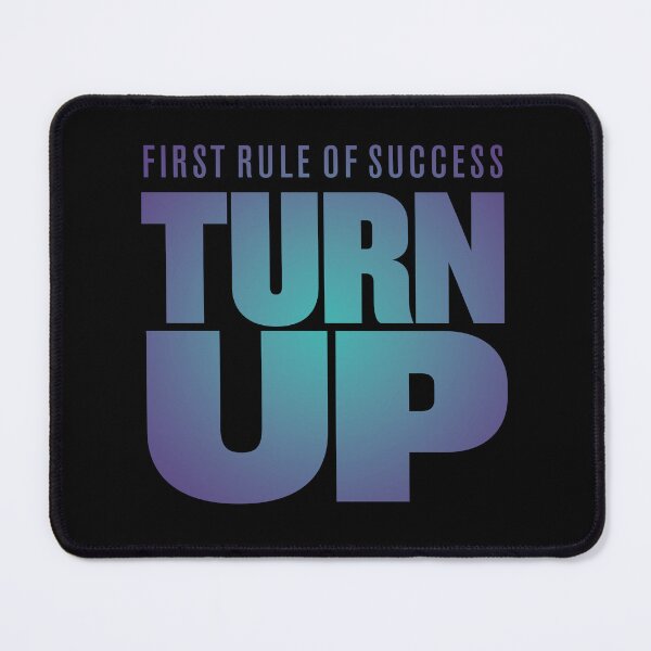 Item preview, First rule of success - turn up. v.1 designed and sold by x1brett.