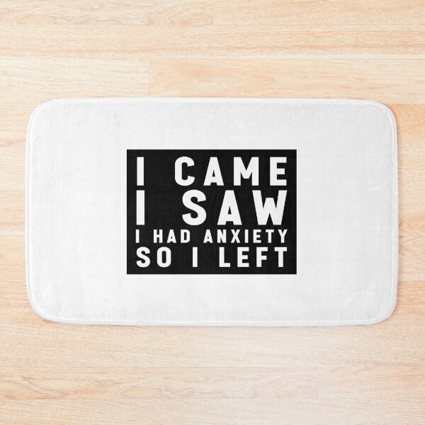 Item preview, I Came I Saw I Had Anxiety So I Left - Funny Quote Memes designed and sold by Jesticker.