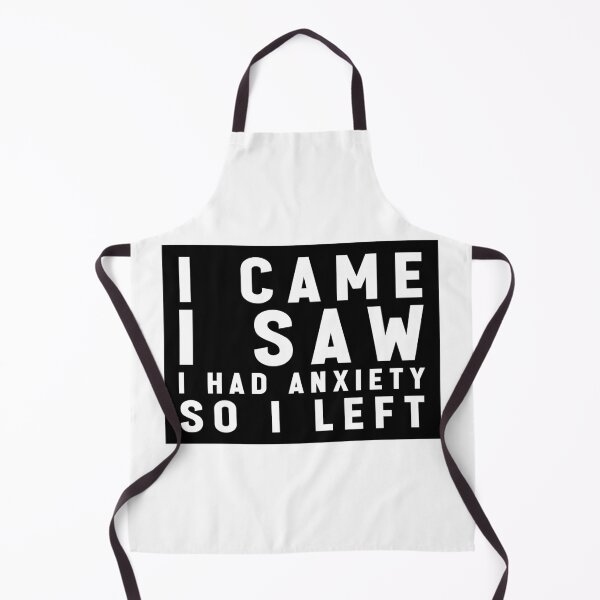 Item preview, I Came I Saw I Had Anxiety So I Left - Funny Quote Memes designed and sold by Jesticker.