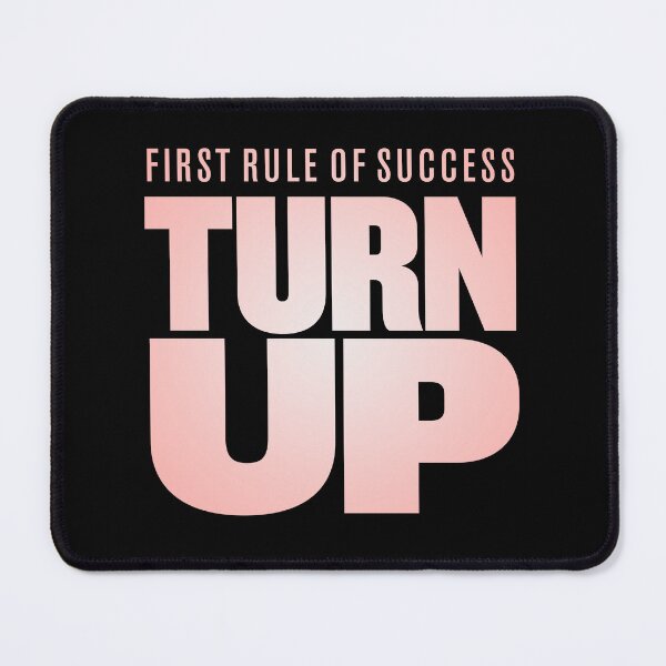 Item preview, First rule of success - turn up. v.2 designed and sold by x1brett.