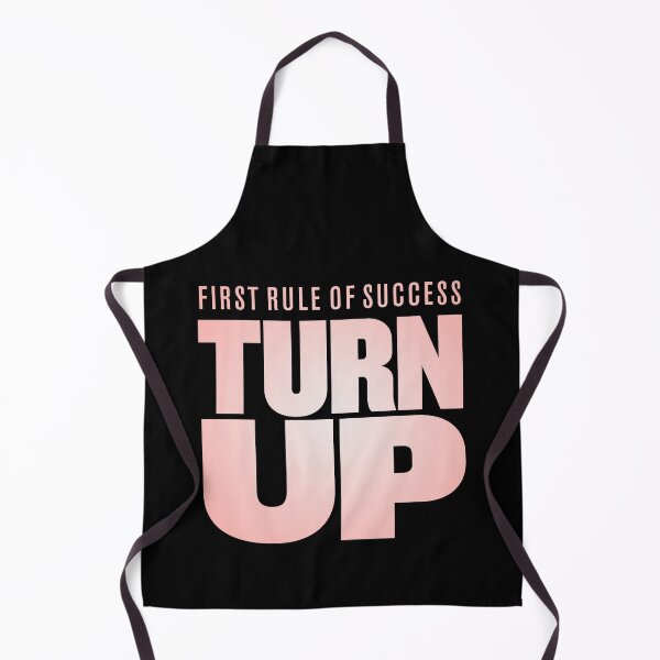 Item preview, First rule of success - turn up. v.2 designed and sold by x1brett.