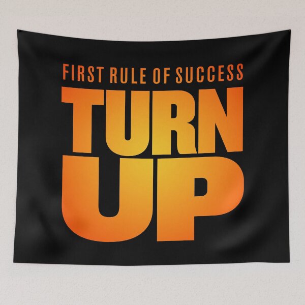 Item preview, First rule of success - turn up. v.3 designed and sold by x1brett.