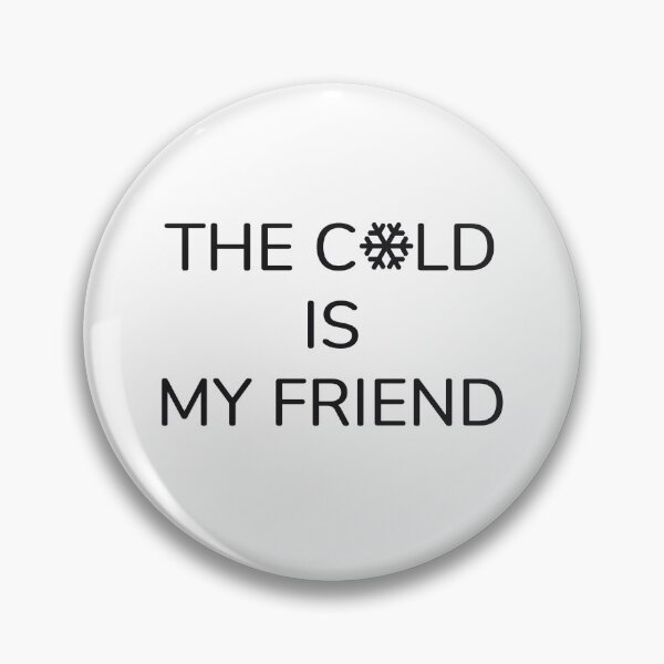 Item preview, THE C*LD IS MY FRIEND designed and sold by joseba1977.