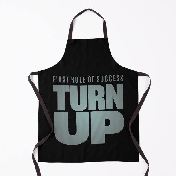 Item preview, First rule of success - turn up. v.4 designed and sold by x1brett.