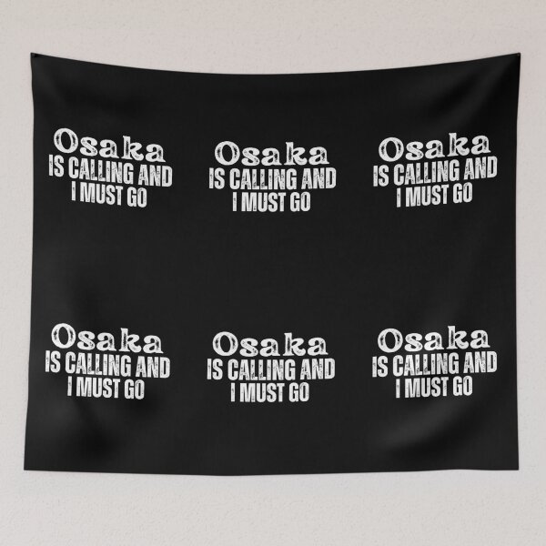 Item preview, Osaka is Calling and I Must Go  designed and sold by Tokyotopia.