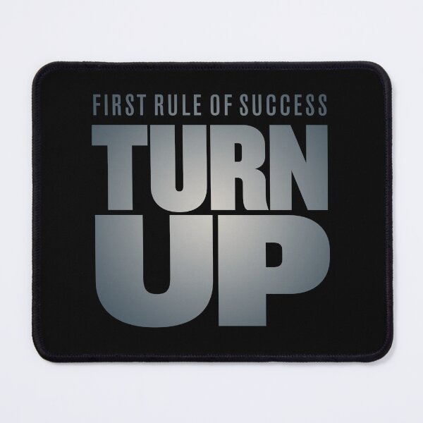Item preview, First rule of success - turn up. v.5 designed and sold by x1brett.
