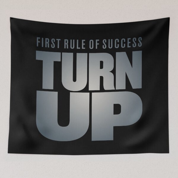 Item preview, First rule of success - turn up. v.5 designed and sold by x1brett.