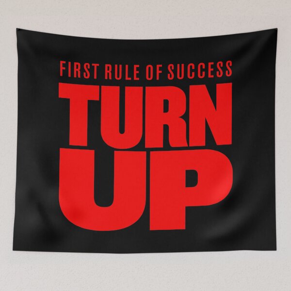 Item preview, First rule of success - turn up. v.6 designed and sold by x1brett.