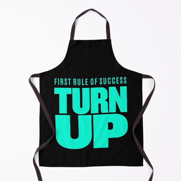 Item preview, First rule of success - turn up. v.7 designed and sold by x1brett.