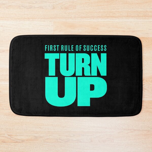 Item preview, First rule of success - turn up. v.7 designed and sold by x1brett.