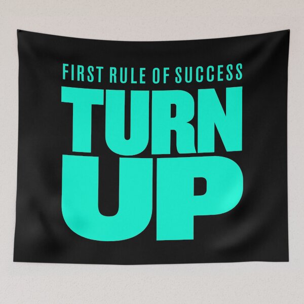 Item preview, First rule of success - turn up. v.7 designed and sold by x1brett.