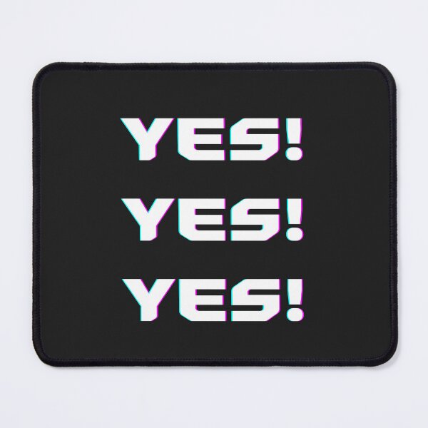 Item preview, I said Yes! designed and sold by 20Octoblur.