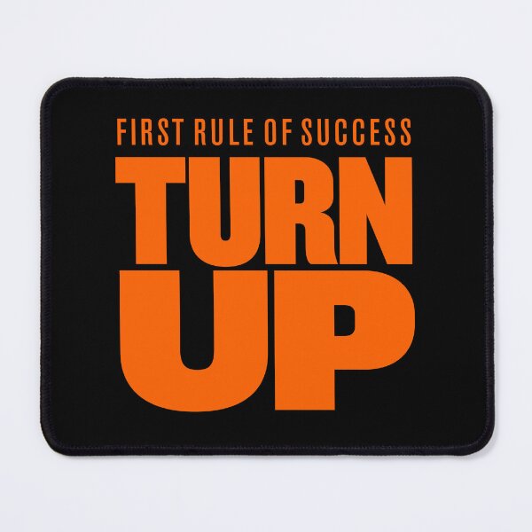 Item preview, First rule of success - turn up. v.8 designed and sold by x1brett.