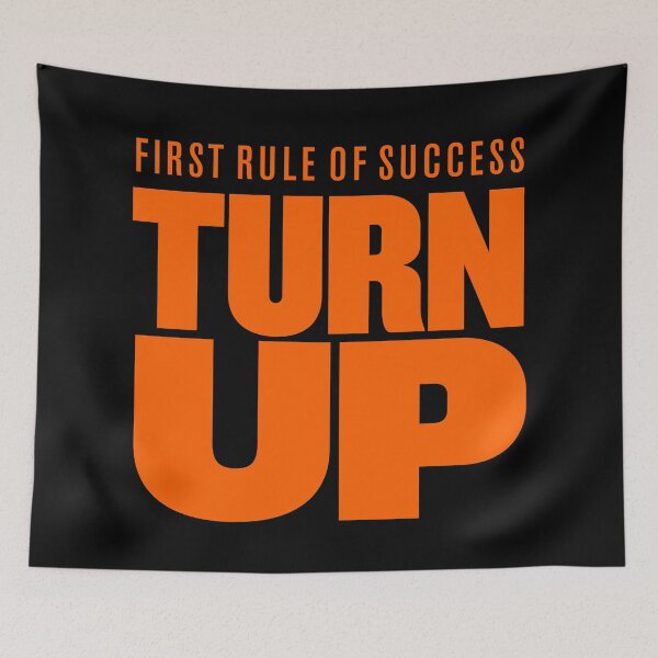 Item preview, First rule of success - turn up. v.8 designed and sold by x1brett.