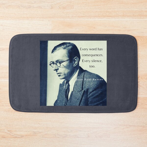 Item preview, Sartre portrait and  quote: Every word has consequences. Every silence, too. designed and sold by artbleed.