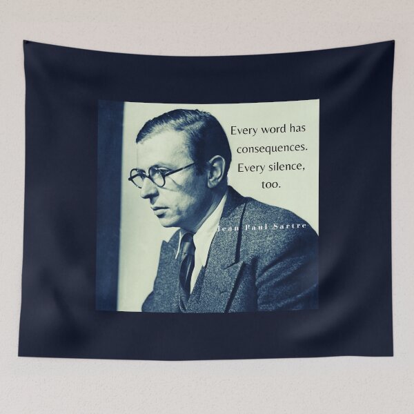 Item preview, Sartre portrait and  quote: Every word has consequences. Every silence, too. designed and sold by artbleed.