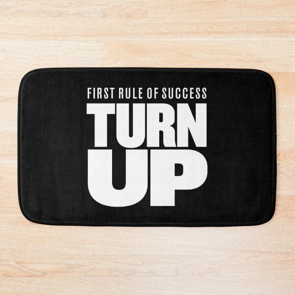 Item preview, First rule of success - turn up. v.9 designed and sold by x1brett.