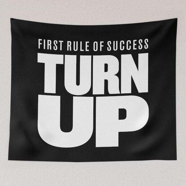 Item preview, First rule of success - turn up. v.9 designed and sold by x1brett.