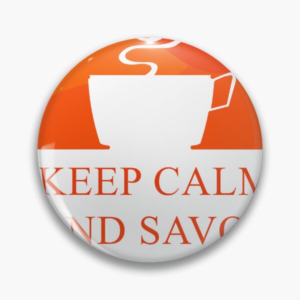 Item preview, keep calm and savor the moment designed and sold by dya-baino.