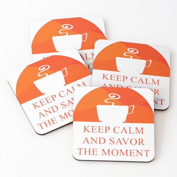 Item preview, keep calm and savor the moment designed and sold by dya-baino.