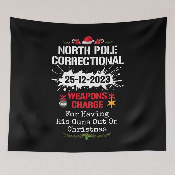 Item preview, North Pole Correctional Weapons Charge For Having His Guns Out On Christmas designed and sold by JoyceMeme.
