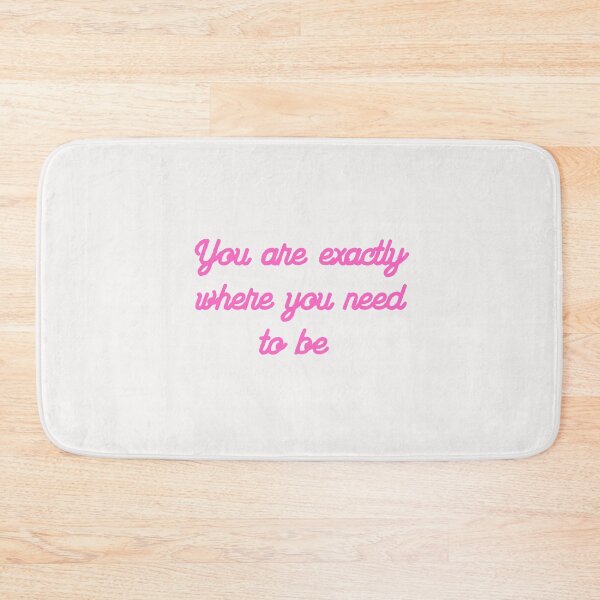 Item preview, You are exactly where you need to be designed and sold by Lawro007.
