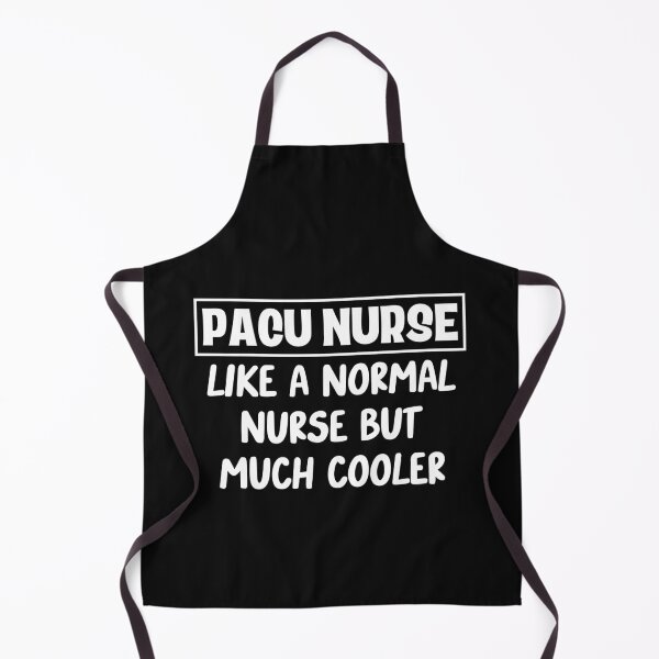 Item preview, PACU Nurse Like A Normal Nurse But Much Cooler designed and sold by HappyDelights.