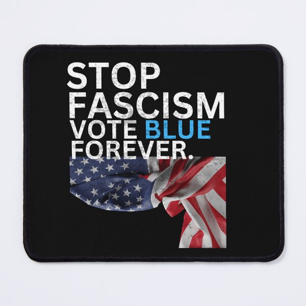 Item preview, Stop Fascism Vote Blue Forever Democratic Political Design designed and sold by EarthArtDesigns.