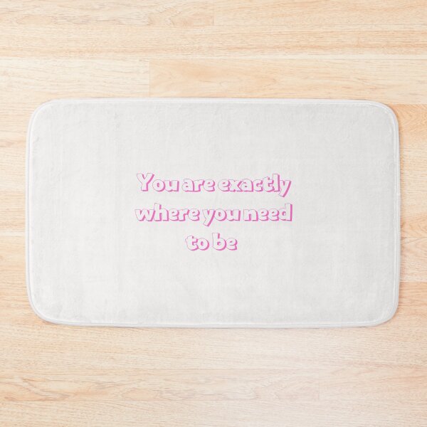 Item preview, You are exactly where you need to be designed and sold by Lawro007.