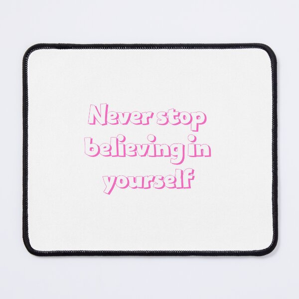 Item preview, Never stop believing in yourself designed and sold by Lawro007.